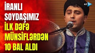 İranlı Soydaşımız Rast Təsnifini Oxudu Münsiflər Ona 10 Bal Verdilər