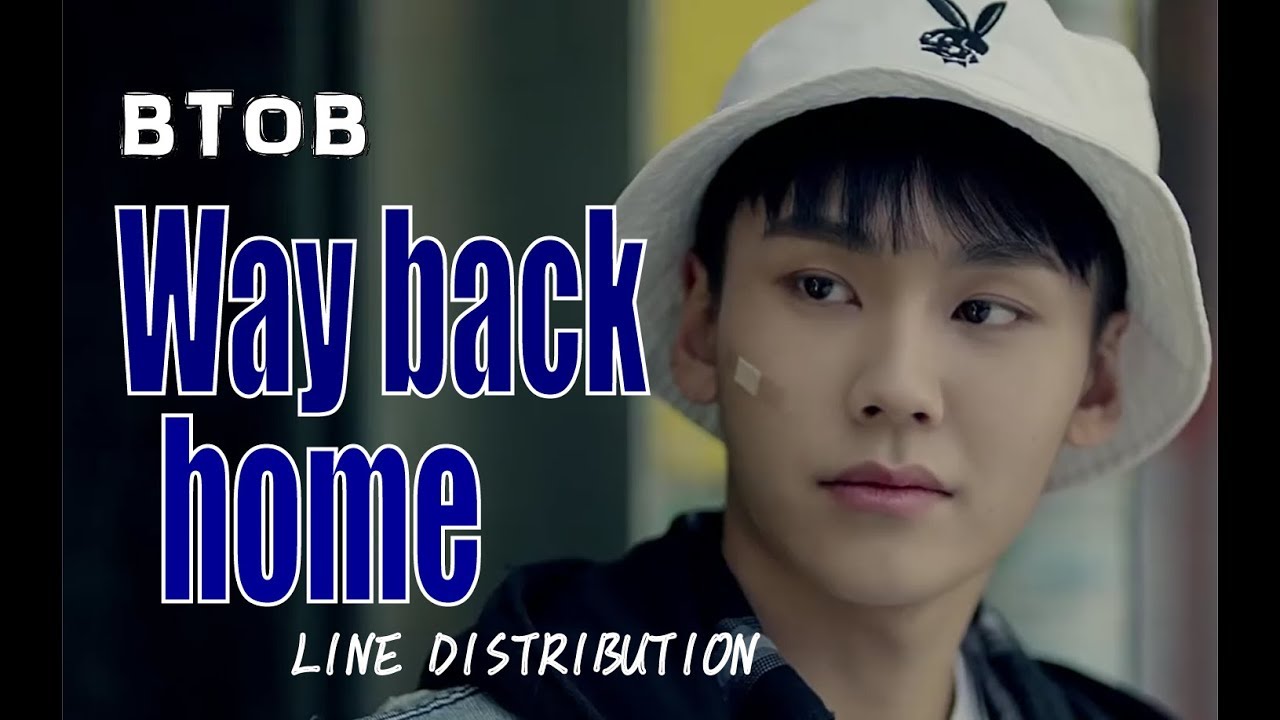 BTOB - WAY BACK HOME Line Distribution - YouTube