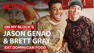 On My Block Co-Stars Brett Gray & Jason Genao Eat Dominican Food | Taste Buds | Netflix