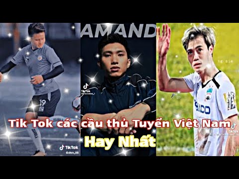 #44 Tik Tok bóng đá Việt Nam-Tổng hợp Tik Tok các cầu thủ đội tuyển Việt Nam|Phúc Trương Tik Tok|