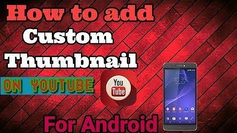 How to add thumbnail on youtube video using Android Device || Hindi ||