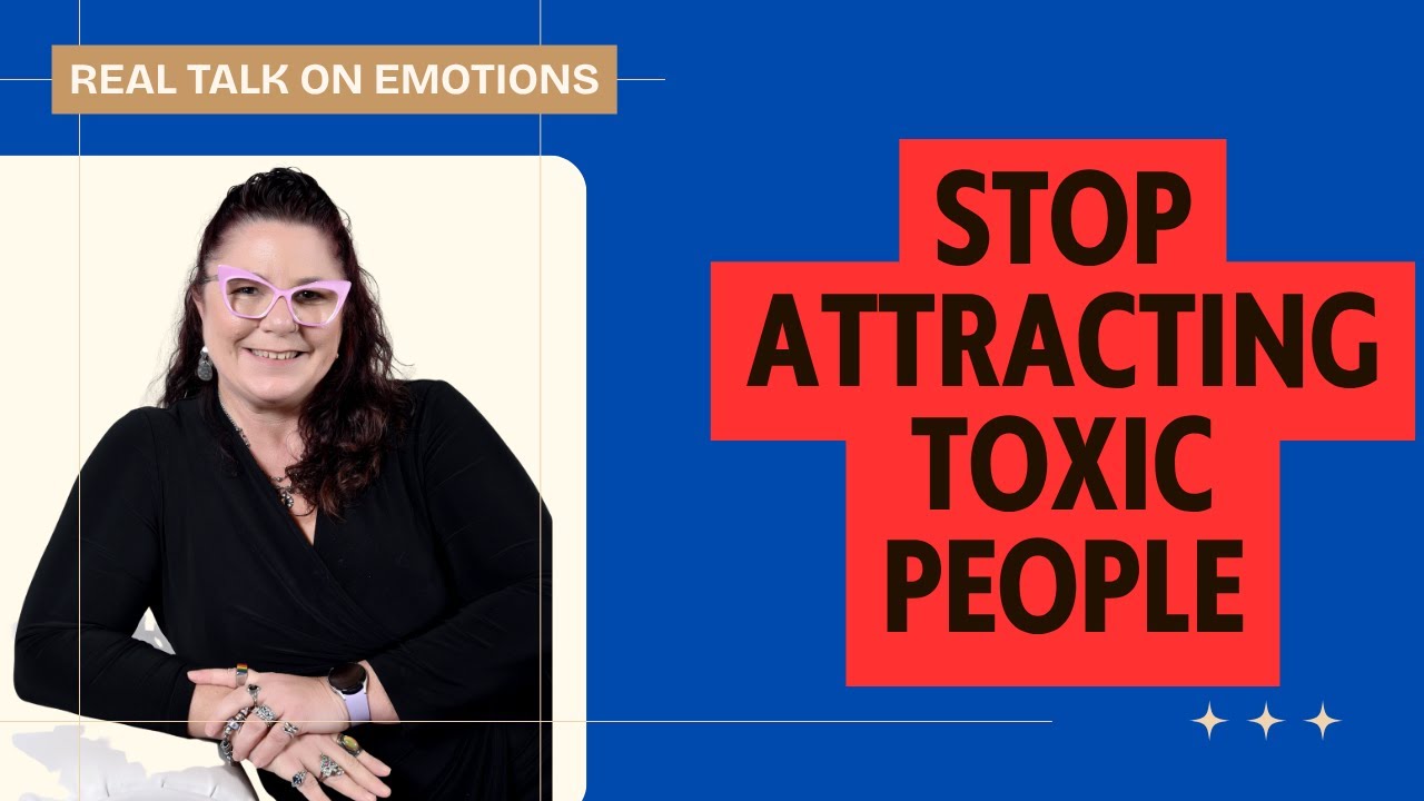 How to Stop Attracting Toxic People  