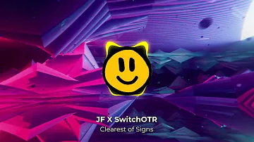 JF X SwitchOTR  X James Athur -  Clearest of Signs