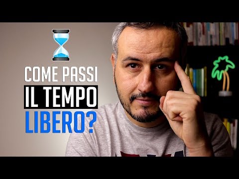 Video: Come Ottenere Il Tempo Libero