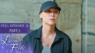 Episode 70 | Part 3 of 4 | Lavender Fields | Jodi Sta. Maria, Jericho Rosales