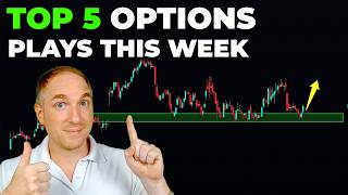 Top 5 Weekly Options Ideas + Market Prep (July 27 - 31)