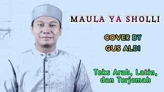 Download Lagu (Lirik) Sholawat Maula Ya Sholli (Sholawat Burdah) cover By Gus Aldi MP3