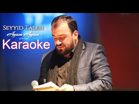 Seyyid Taleh Boradigahi - Agam Agam Karaoke  2021