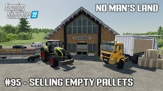 Selling Empty & Product Pallets, New Sell Point - #95 No Man's Land - Farming Simulator 22