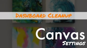 Canvas Dashboard Cleanup