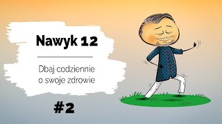 🍏 Nawyk 12 | Dbaj codziennie o swoje zdrowie | Wsłuchuj się w siebie #2