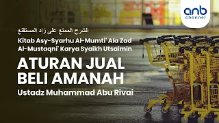 Aturan Jual Beli Amanah | Ustadz Muhammad Abu Rivai