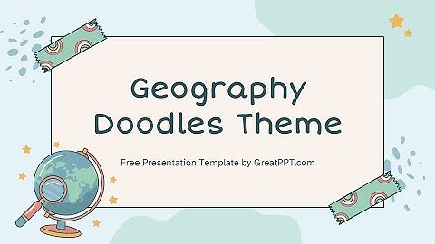 Free Geography Doodles Google Slides Theme | PowerPoint Template by GreatPPT