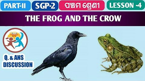 The frog and the crow | class 5 English | Explanation in odia | part-2 |Sgp-2 | lesson 4 |Q. & ANS|