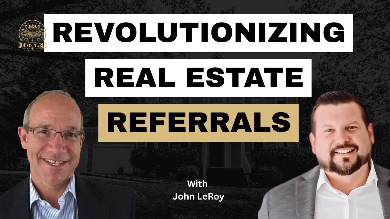 Revolutionizing Real Estate Referrals: A New Solution - EP 79 - YouTube
