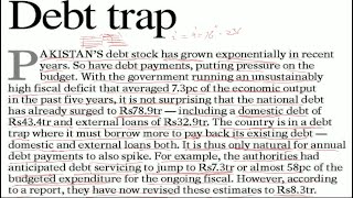 Dawn Editorial - Debt Trap || With Urdu Translation || Improve English Grammar & Vocabulary