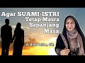 Agar pasangan suami istri tetap mesra sepanjang masa  seminar ilmiah bersama dr aisah dahlan cht