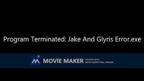 My First Own Jake And Glyris Error (Part 34) [Full Version]
