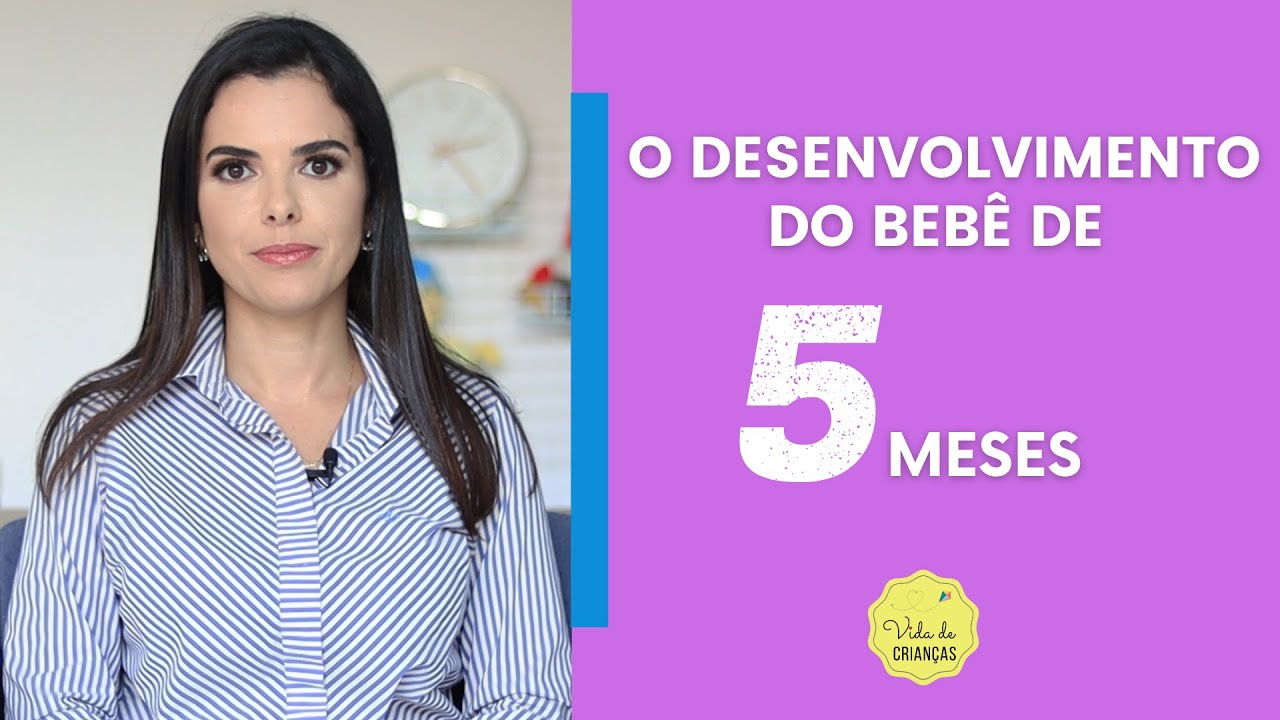 O DESENVOLVIMENTO DO BEBÊ COM 5 MESES - YouTube