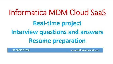 Day30 Informatica MDM cloud SaaS training  Realtime project overview, resume prep and Interview QA
