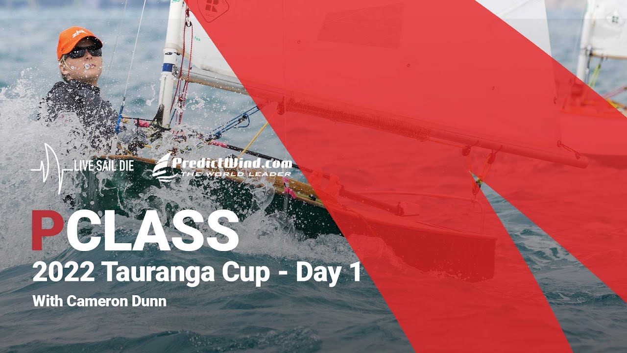 2022 P Class Tauranga Cup - Day 1
