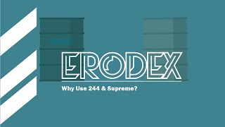 Erodex - Why use 244 & supreme