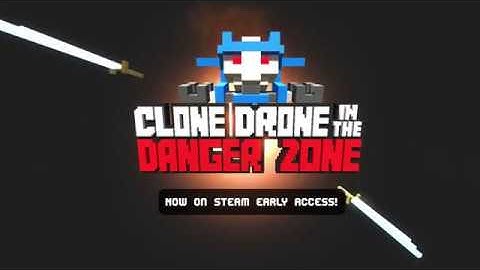 Clone Drone in the Danger Zone - Steam Game Trailer