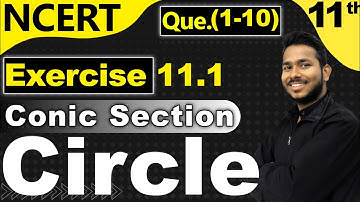 Circle (Conic Section) | Exercise 11.1 Solutions (Part-1) | Class 11 maths | NCERT | Chapter 11