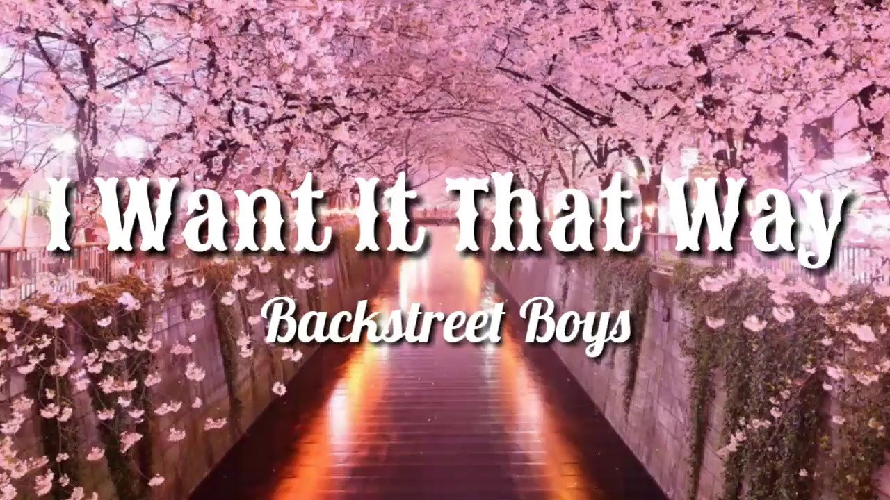 I Want It That Way - Backstreet Boys (Lyrics) // Will Gittens - YouTube