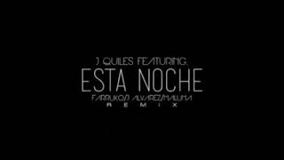 Justin Quiles Ft. Farruko, J Alvarez, Maluma - Esta Noche (Remix)