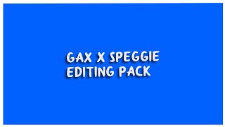 GAX X SPEGGIE FREE EDITING PACK (ONLY FOR AFTER EFFECTS) | Gax