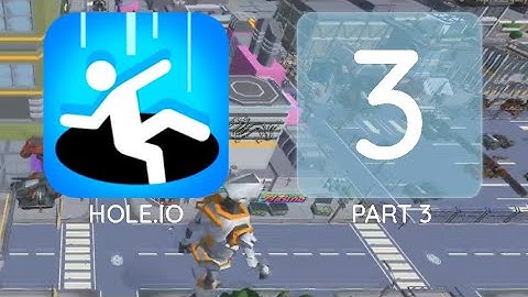 Hole.io - Android and iOS gameplay, live record. Part 3