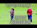 Jai valley  bhaderwah  bhadarkashi  episode 1  ffreebirds