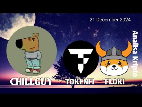 Analisa Kripto - Apakah token Chillguy , Tokenfi dan Floki masih akan akan Naik di Bullrun?