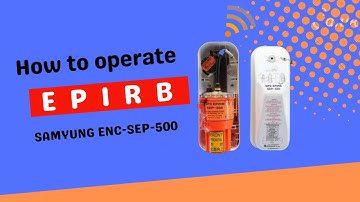 How To Use an EPIRB? Types Of EPIRB- SAMYUNG.