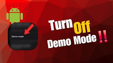 How to Turn Off Demo Mode on Any Android or Samsung Phone