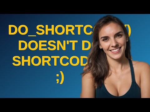 Wordpress: do_shortcode() doesn't do shortcodes ;)