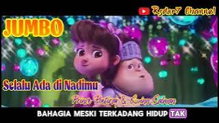 Selalu Ada di Nadimu ( Lirik) OST Jumbo || prince Poetiray & Quinn Salmon