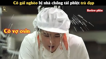 [Review Phim] Cô gái nghèo bị nhà chồng tài phiệt trà đạp
