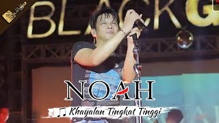 NOAH TERBARU | Khayalan Tingkat Tinggi | Apache Feel The BLACKGOLD Concert - MANADO 2017