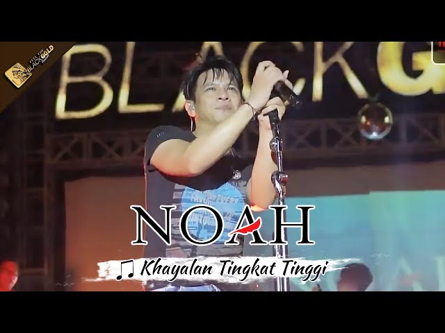 NOAH TERBARU | Khayalan Tingkat Tinggi | Apache Feel The BLACKGOLD Concert - MANADO 2017 class=