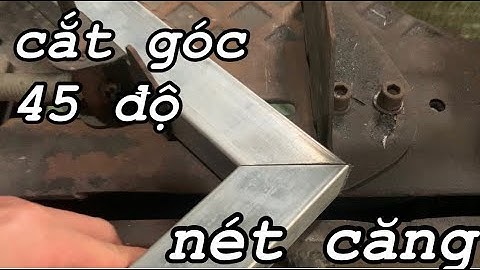 HƯỚNG DẪN CẮT GÓC VUÔNG 45 ĐỘ CỰC CHUẨN MÀ ĐƠN GIẢN