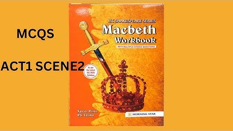 |McQs Questions | Act 1 Scene2 |Macbeth |Williams Shakespeare |Class11th |ISC|