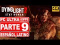 Dying Light 2 Stay Human | Gameplay en Español Latino | Parte 9 | PC Ultra 4K 60FPS - No Comentado