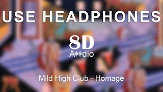 Mild High Club - Homage (8D Audio)