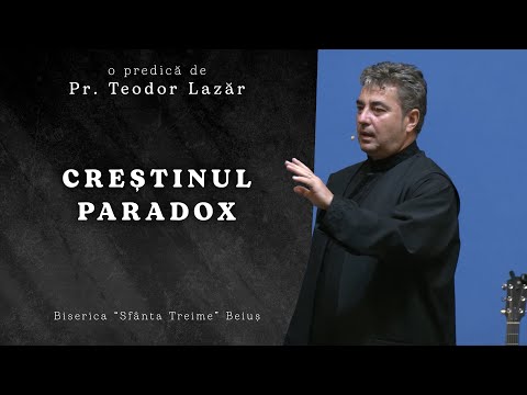 Pr. Teodor Lazăr | Creștinul paradox | Ciresarii TV | 24.07.2022 | Biserica 