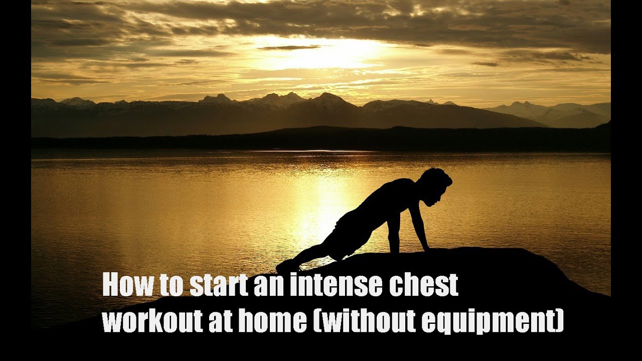 How to start an intense chest workout at home without equipment YouTube