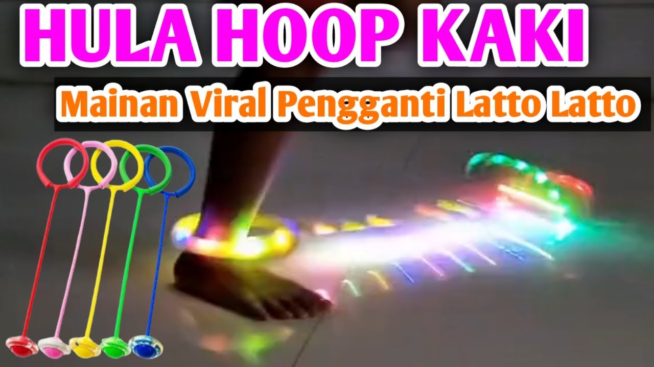 Hula Hoop Kaki Pengganti Latto Latto Viral Youtube