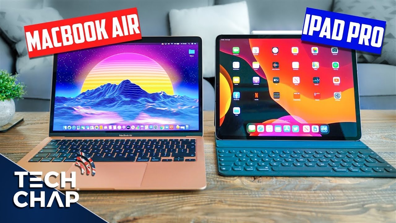 Macbook Air Vs Ipad Pro Which Should You Buy The Tech Chap Youtube