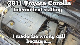 2011 Toyota corolla intermittently stalls, I was wrong about things